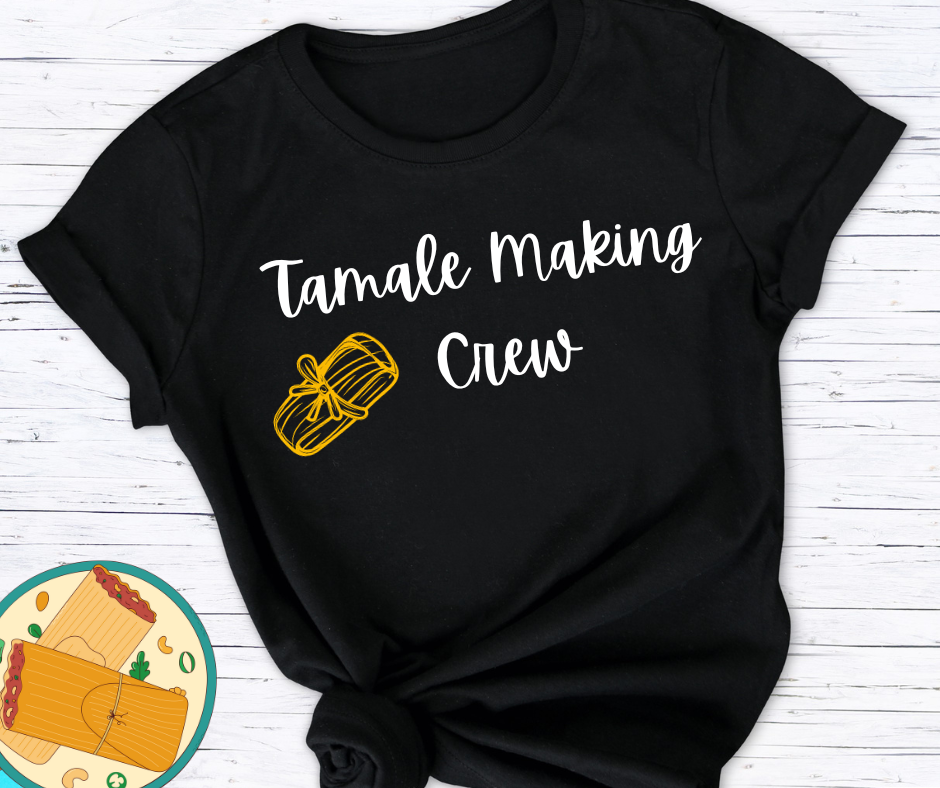 Tamale Making Crew Tee