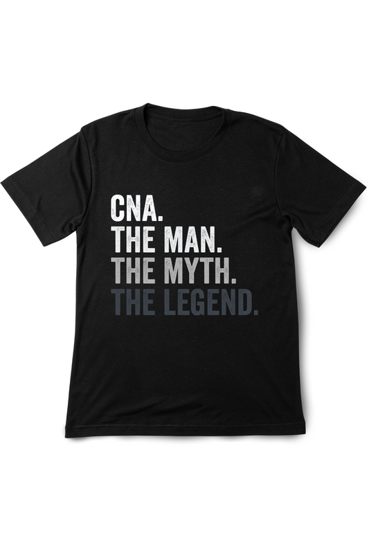 “CNA: The Man, The Myth, The Legend” T-Shirt