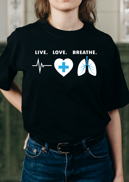 Live Love Breathe - Respiratory Therapy T-Shirt