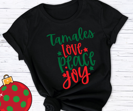 Tamales, Love, Peace, and Joy Tee