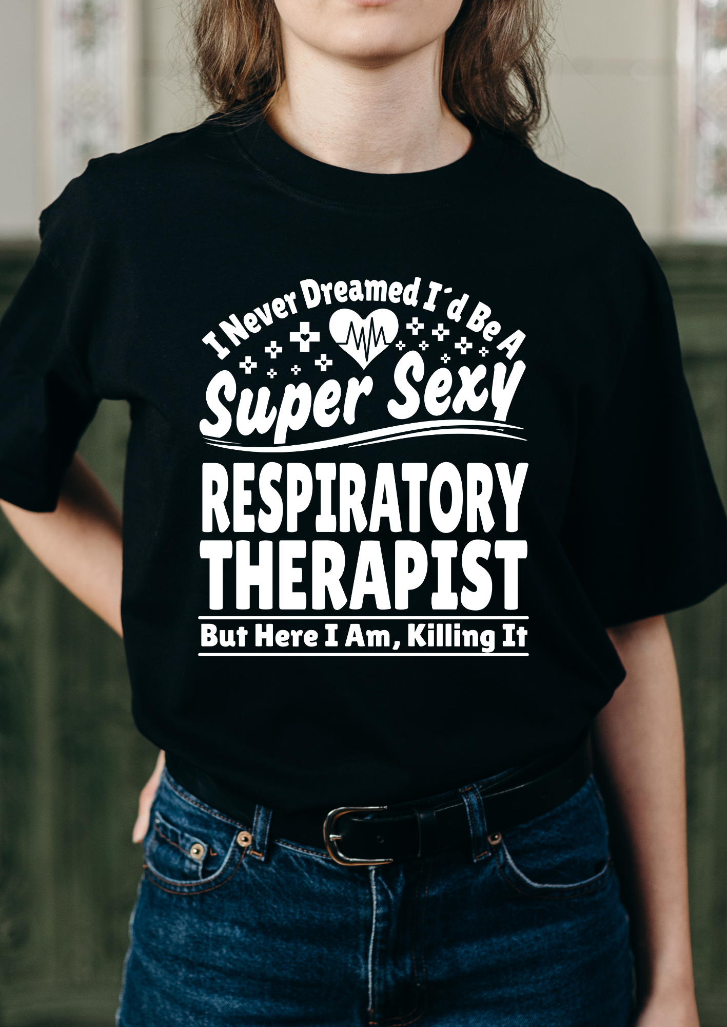 Super Sexy - Respiratory Therapy T-Shirt