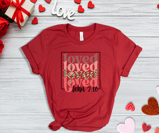 Loved John 3:16 Valentine's T-shirt