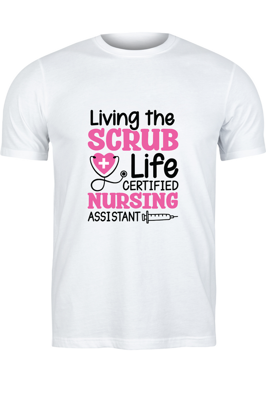 CNA Living the Scrub Life T-shirt